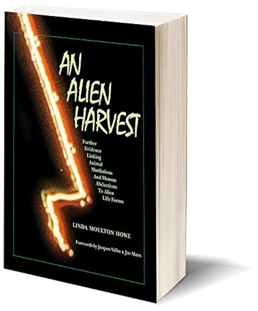 洋書 AN ALIEN HARVEST by Linda Moulton Howe Alien Harvest : Further Evidence Linking Animal Mutilations